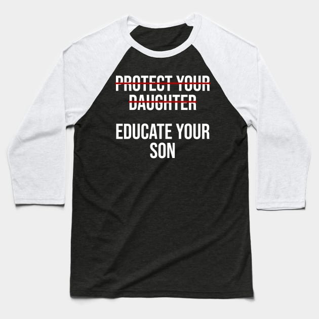 Educate Your Son Baseball T-Shirt by n23tees